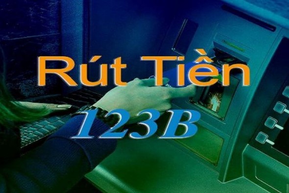 Lưu ý khi rút tiền 123B